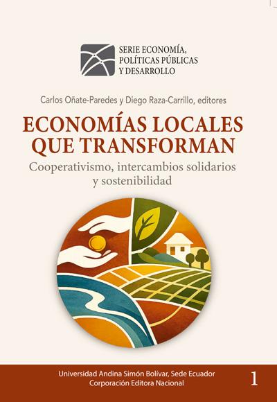 Portada de Economías locales que transforman: Cooperativismo, intercambios solidarios y sostenibilidad